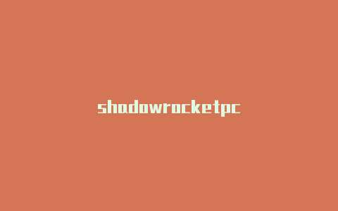 shadowrocketpc