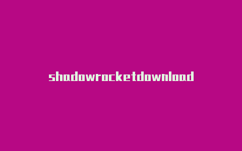 shadowrocketdownload