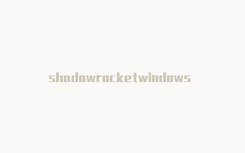 shadowrocketwindows 10