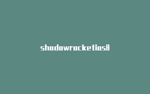 shadowrocketios8