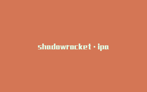 shadowrocket·ipa