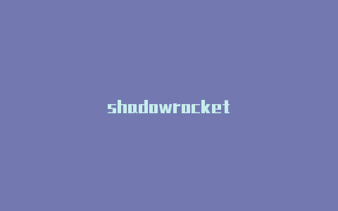 shadowrocket�