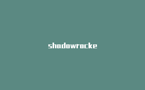 shadowrocke