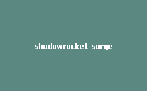 shadowrocket surge