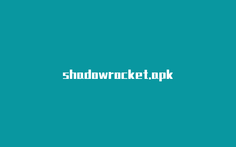 shadowrocket.apk