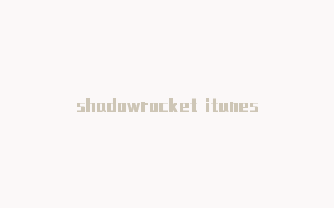 shadowrocket itunes